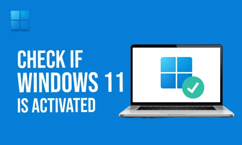How to check if Windows 11 is activated